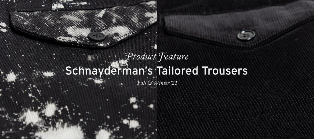 schnayderman's tailored trousers product feature